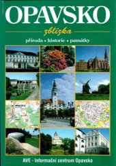 kniha Opavsko zblízka příroda, historie, památky, AVE - Informační centrum Opavska 1996