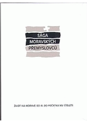 kniha Sága moravských Přemyslovců život na Moravě od XI. do počátku XIV. století : sborník a katalog výstavy pořádané Vlastivědným muzeem v Olomouci a Muzeem města Brna k 700. výročí tragické smrti Václava III., posledního českého krále z dynastie Přemyslovců : Olomouc, Přemyslovský palác, Vlastivědné muzeum v Olomouci 2006