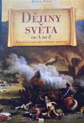 kniha Dějiny světa od A do Z Kompletní průvodce světovou historií, Ikar 2016