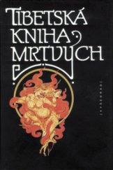 kniha Tibetská kniha mrtvých bardo thödol : vysvobození v bardu skrze naslouchání, Vyšehrad 2007