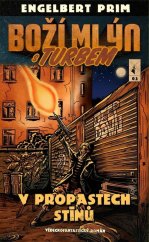 kniha Boží mlýn s turbem V propastech stínů, Epocha 2026