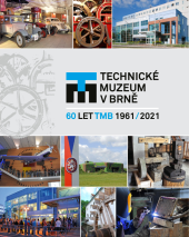 kniha Technické muzeum v Brně 60 let TMB 1961/2021, Technické muzeum v Brně 2021