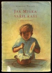 kniha Jak Miška vařil kaši a jiné povídky, SNDK 1953
