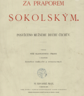 kniha Za praporem sokolským posvěceno mužnému duchu Čechův, Tisk, papír a náklad knihtiskárny Aloise Wiesnera 1887