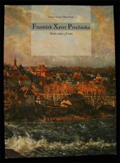 kniha František Xaver Procházka (1887 - 1950) výstava 18.10.2007 - 31.12.2007, Oblastní muzeum Praha-východ 2007