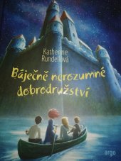 kniha Báječně nerozumné dobrodružství , Argo 2022