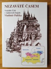 kniha Nezaváté časem volyňští Češi v tankových bojích, Sdružení Čechů z Volyně a jejich přátel 1995