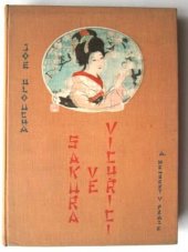 kniha Sakura ve vichřici útržek deníku z cesty po Japonsku, Alois Neubert 1928