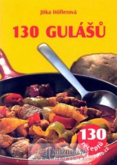 kniha 130 gulášů 130 receptů, František Beníšek 2008