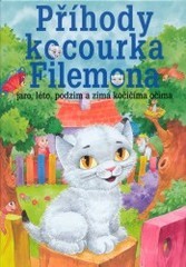 kniha Příhody kocourka Filemona rok plný psiny : jaro, léto, podzim a zima kočičíma očima, Svojtka & Co. 2002