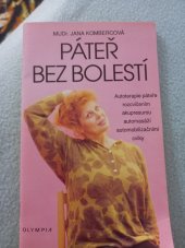 kniha Páteř bez bolestí autoterapie páteře rozcvičením, akupresurou, automasáží, automobilizačními cviky, Olympia 1994