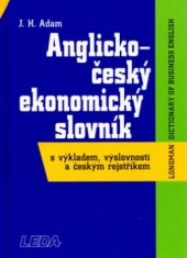 kniha Anglicko-český ekonomický slovník s výkladem, výslovností a českým rejstříkem = Longman dictionary of business English, Leda 2000