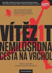 kniha Vítězit - Nemilosrdná cesta na vrchol, Barecz & Conrad Books 2021