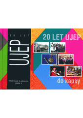 kniha 20 let UJEP k 20. výročí založení Univerzity Jana Evangelisty Purkyně v Ústí nad Labem, Univerzita Jana Evangelisty Purkyně 2011