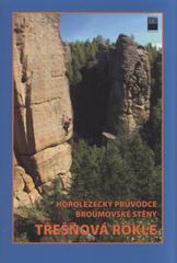 kniha Třešňová rokle [Broumovské stěny] : horolezecký průvodce, Juko 2010