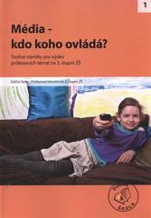 kniha Média - kdo koho ovládá? [tvořivé náměty pro výuku průřezových témat na 2. stupni ZŠ, Raabe 