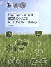 kniha Ekotoxikologie, bioindikace a biomonitoring, Evernia 2011