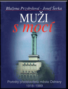 kniha Muži s mocí portréty představitelů města Ostravy 1918-1989, Tilia 1999