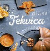 kniha Tekvica Naša obľúbená  zelenina, Ikar 2017