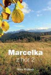 kniha Marcelka z hor 2., Duha 2015
