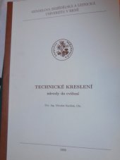 kniha Technické kreslení návody do cvičení, Mendelova zemědělská a lesnická univerzita 1999