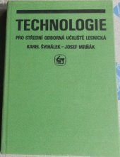 kniha Technologie pro střední odborná učiliště lesnická, SZN 1988