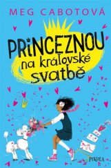 kniha Princeznou na královské svatbě, Pikola 2018