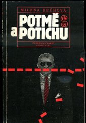 kniha Potmě a potichu, Československý spisovatel 1987