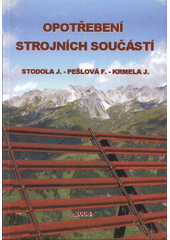 kniha Opotřebení strojních součástí monografie, Univerzita obrany 2008