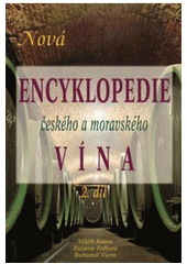 kniha Nová encyklopedie českého a moravského vína 2., Praga Mystica 2008