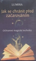 kniha Jak se chránit před začarováním [ochranné magické techniky], Fontána 2012