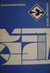 kniha Elektrotechnik rady a návody k plnění a získání odznaku odbornosti Elektrotechnik, Mladá fronta 1979