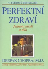 kniha Perfektní zdraví jednota mysli a těla, Pragma 1994