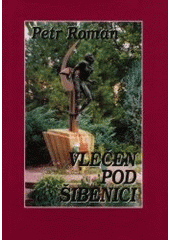 kniha Vlečen pod šibenici dokumentární biografie, Atelier IM 1996