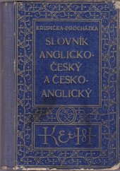 kniha Slovník anglicko-český s připojenou výslovností všech slov a se zvláštním zřetelem k anglickým rčením a vazbám, jakož i k potřebě obchodní korespondence, Kvasnička a Hampl 1924