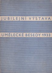 kniha Jubilejní výstava Umělecké besedy 1933, Obecní dům města Prahy 1933