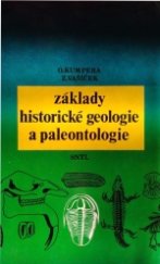 kniha Základy historické geologie a paleontologie Celost. vysokošk. učebnice pro hornicko-geolog. fakulty vys. škol techn., SNTL 1988