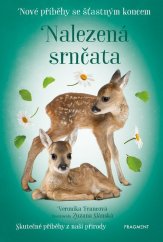 kniha Nové příběhy se šťastným koncem – Nalezená srnčata, Fragment 2022