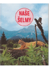 kniha Naše šelmy, Knižné centrum 1999