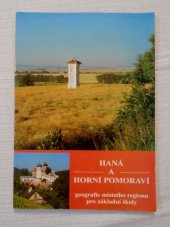 kniha Haná a horní Pomoraví geografie místního regionu pro základní školy, Olza 1997