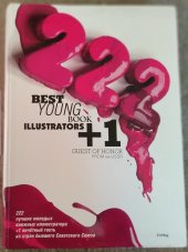 kniha 222 Best Young Book Illustrators.  Children's Book Artists, Trimag 2012