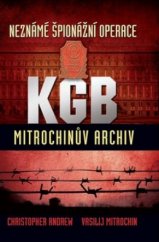 kniha Neznámé špionážní operace KGB Mitrochinův archiv, Rozmluvy 2008