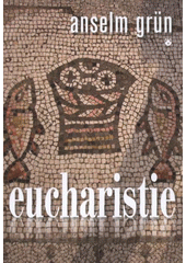 kniha Eucharistie, Karmelitánské nakladatelství 2009