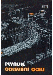 kniha Plynulé odlévání oceli, SNTL 1992