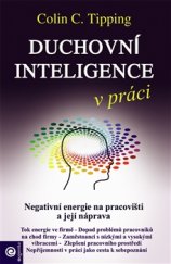 kniha Duchovní inteligence v práci Negativní energie na pracovišti a její náprava, Eugenika 2015
