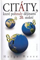 kniha Citáty, které pohnuly dějinami 20. století, Knižní klub 2011