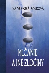 kniha Mlčanie a zločiny, Vydavateľstvo SSS 2024