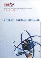 kniha ENYGF 2011 - extended abstracts European Nuclear Young Generation Forum [17.-22.5.]2011, Prague, Czech Republic, Czech Nuclear Society, Czech Young Generation 2011