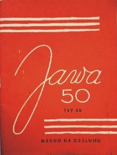 kniha JAWA 50 typ 05 Lahký oskútrovaný motocykel, Povážské strojárně n.p. Pov. Bystrica 1962