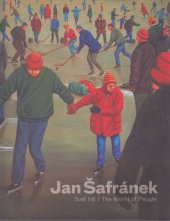 kniha Jan Šafránek svět lidí = the world of people, Gallery 2008